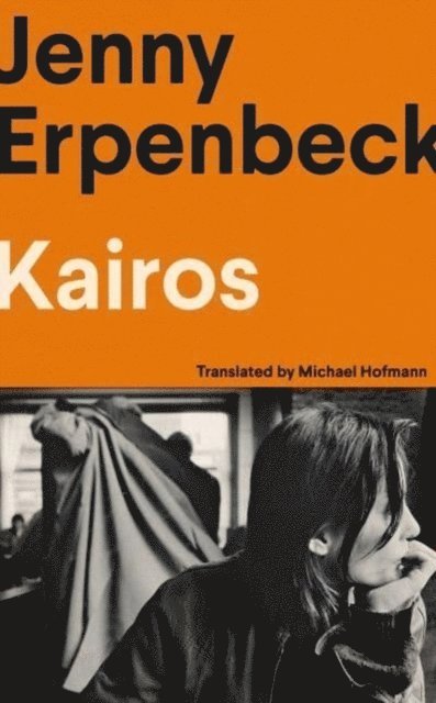 Jenny Erpenbeck, Jenny (Y) Erpenbeck - Kairos, Inbunden