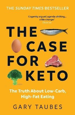Gary Taubes - Case for Keto, Häftad