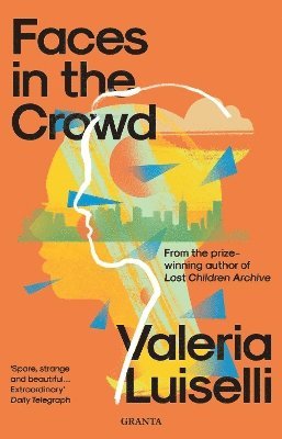Valeria Luiselli - Faces in the Crowd, Häftad