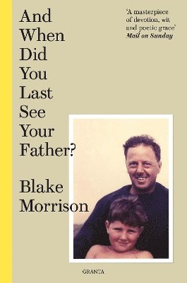 Blake Morrison - And When Did You Last See Your Father?, Häftad