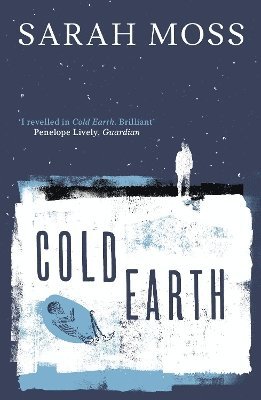 Sarah Moss - Cold Earth, Häftad