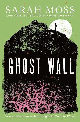 Sarah Moss - Ghost Wall, Häftad