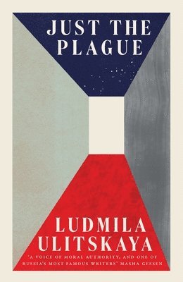 Ludmila Ulitskaya - Just the Plague, Häftad