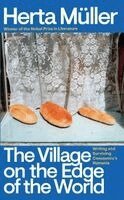 Herta Müller - Village on the Edge of the World, Inbunden