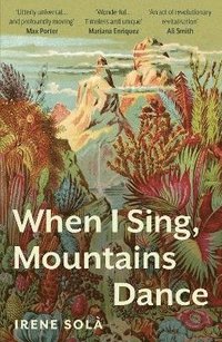 bokomslag When I Sing, Mountains Dance