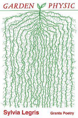 Sylvia Legris - Garden Physic, Häftad