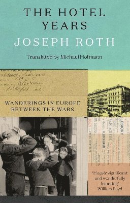 Joseph Roth - Hotel Years, Häftad