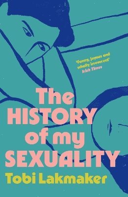 Tobi Lakmaker - History of My Sexuality, Häftad