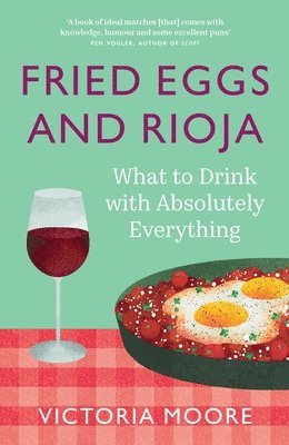 Fried Eggs and Rioja 1