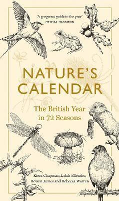 Kiera Chapman, Rowan Jaines, Lulah Ellender, Rebecca Warren - Nature's Calendar, Inbunden