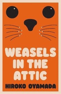 bokomslag Weasels in the Attic