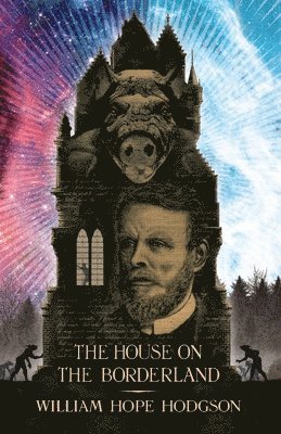 William Hope Hodgson - House on the Borderland, Häftad