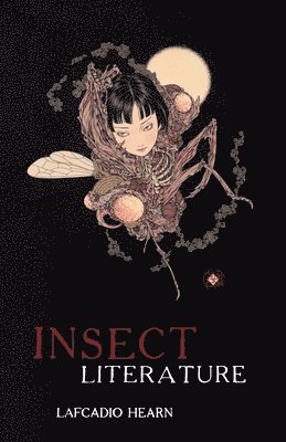 Lafcadio Hearn - Insect Literature, Häftad