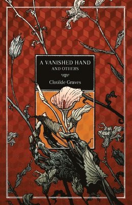 Clotilde Graves - Vanished Hand and Others, Häftad