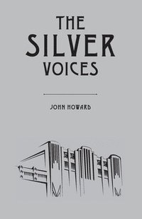bokomslag The Silver Voices
