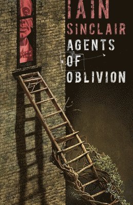 Iain Sinclair - Agents of Oblivion, Häftad