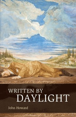John Howard - Written by Daylight, Häftad