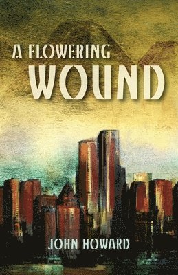 A Flowering Wound 1