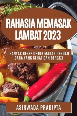 Asirwada Pradipta - Rahasia memasak lambat 2023, Häftad