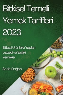 bokomslag Bitkisel Temelli Yemek Tarifleri 2023