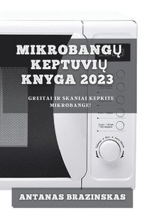 bokomslag Mikrobang&#371; Keptuvi&#371; Knyga 2023