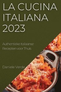 bokomslag La Cucina Italiana 2023