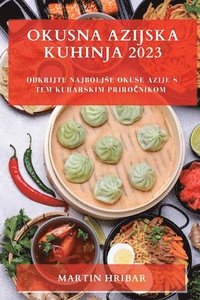 bokomslag Okusna Azijska Kuhinja 2023