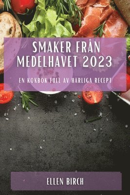 Ellen Birch - Smaker från Medelhavet 2023, Häftad