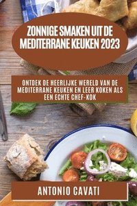 bokomslag Zonnige smaken uit de Mediterrane keuken 2023