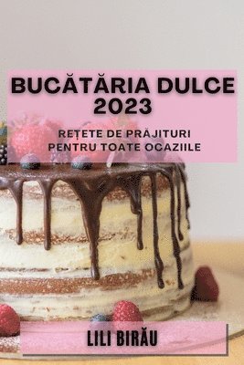 bokomslag Buc&#259;t&#259;ria Dulce 2023