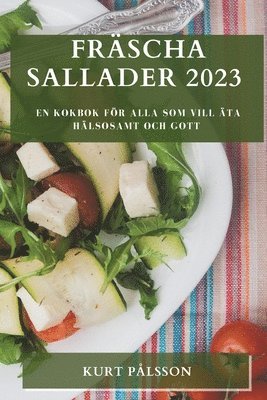 Kurt Pålsson - Fräscha sallader 2023, Häftad