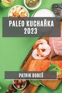 bokomslag Paleo kucha&#345;ka 2023