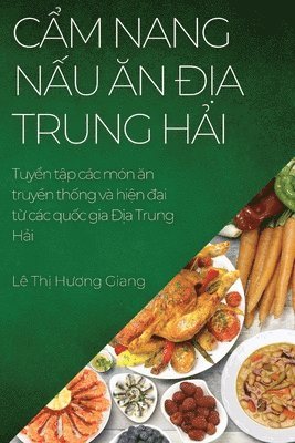 bokomslag C&#7849;m nang n&#7845;u &#259;n &#272;&#7883;a Trung H&#7843;i