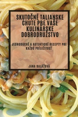 Skuto&#269;n talianske chute pre vase kulinrske dobrodruzstvo 1