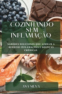 Ana Silva - Cozinhando sem Inflamação, Häftad