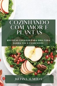 bokomslag Cozinhando com Amor e Plantas