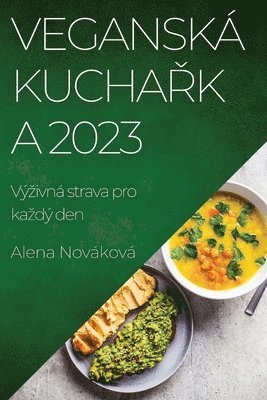 Alena Nováková - Veganská kuchařka 2023, Häftad