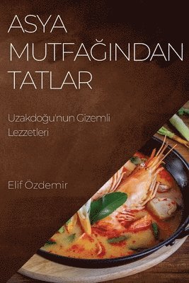 Elif Özdemir - Asya Mutfağından Tatlar, Häftad