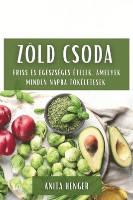 Anita Henger - Zöld csoda, Häftad