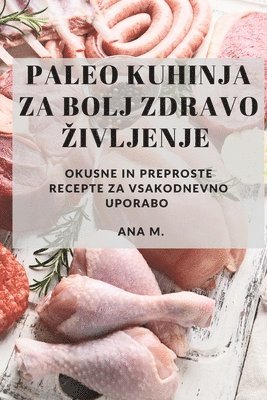 bokomslag Paleo kuhinja za bolj zdravo zivljenje