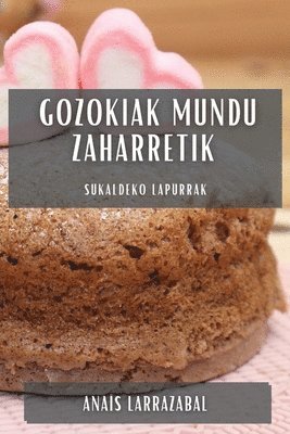 bokomslag Gozokiak Mundu Zaharretik