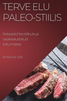 bokomslag Terve elu Paleo-stiilis