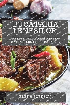 bokomslag Buc&#259;t&#259;ria lene&#537;ilor