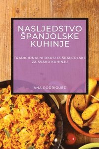 bokomslag Nasljedstvo Spanjolske Kuhinje