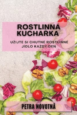 Petra Novotná - Rostlinná kuchařka, Häftad