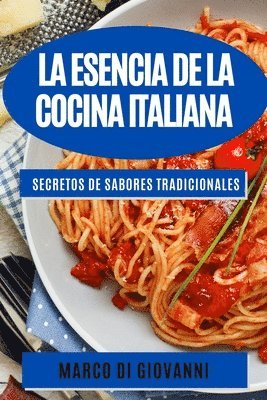 La esencia de la cocina italiana 1