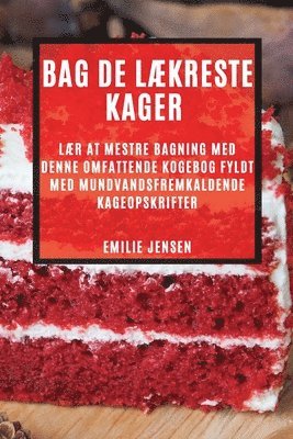 bokomslag Bag de lækreste kager