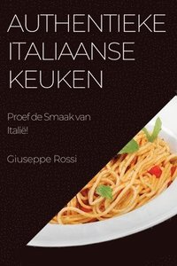 bokomslag Authentieke Italiaanse Keuken