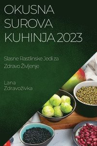 bokomslag Okusna Surova Kuhinja 2023