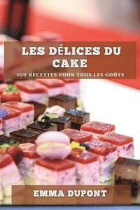 bokomslag Les dlices du cake